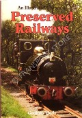 An Illustrated History of Preserved Railways by BODY, Geoffrey